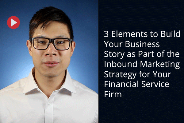 video-featured-image-3-elements-business-story-inbound-marketing-financial-services-2